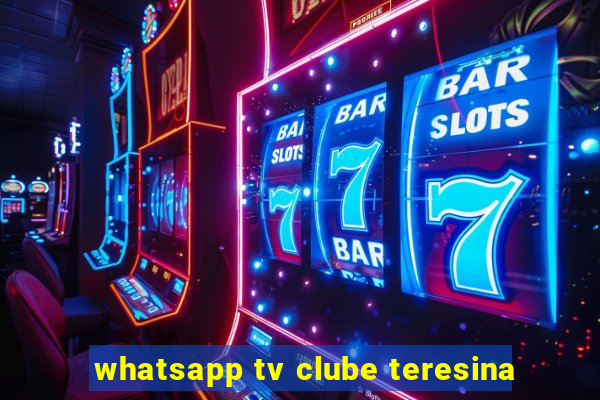 whatsapp tv clube teresina